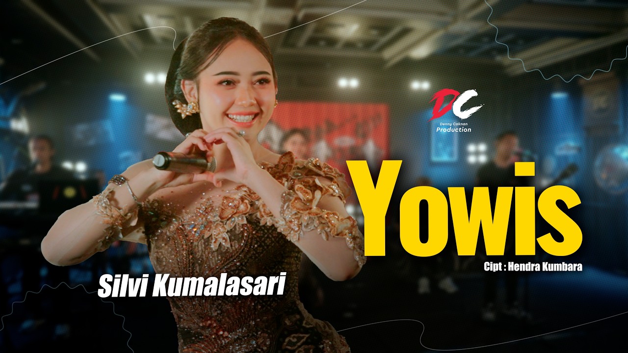SILVY KUMALASARI - YOWIS (OFFICIAL LIVE MUSIC VIDEO) | DC PRODUCTIONDC.