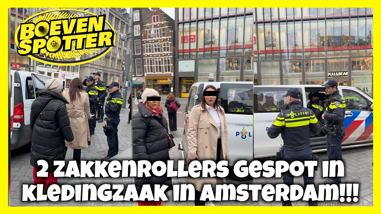 BOEVENSPOTTER -2 ZAKKENROLLERS GESPOT IN KLEDINGZAAK IN AMSTERDAM!!! #263