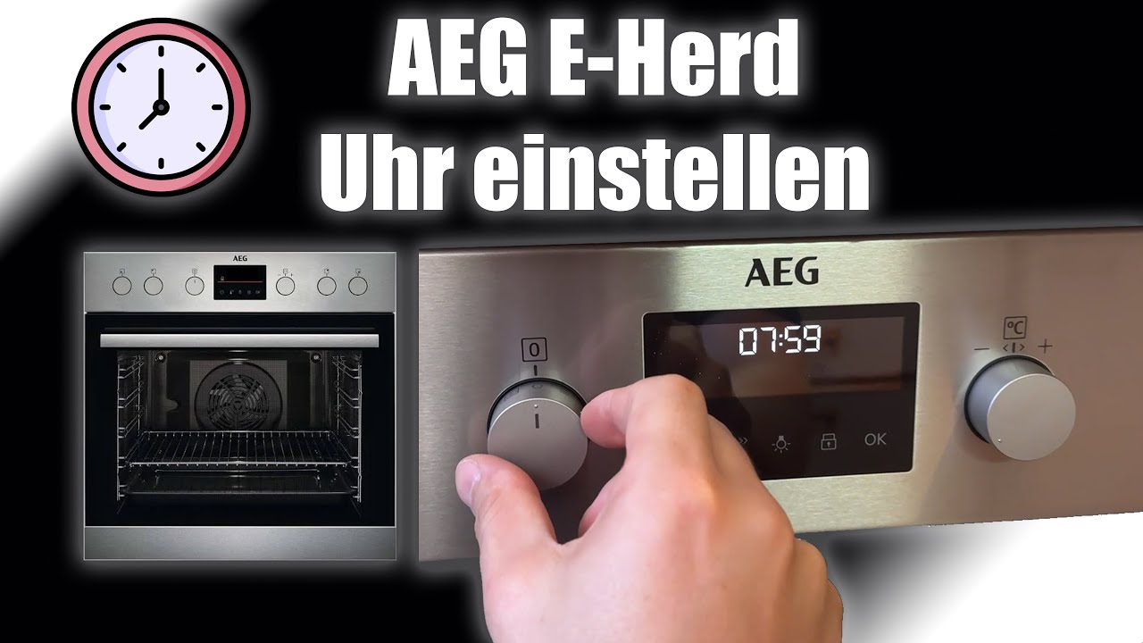 ⏰ Uhr einstellen bei AEG E-Herd – So einfach geht’s! 🔧📅