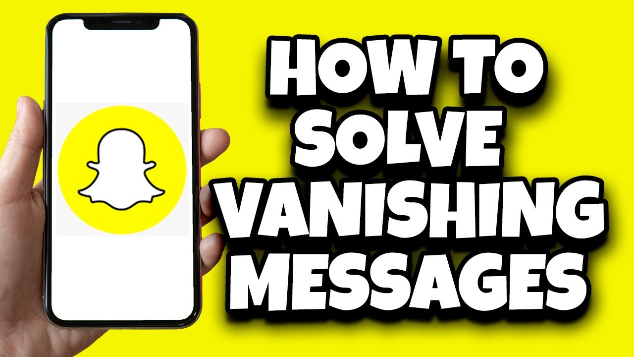 How To Fix Disappearing Messages On Snapchat (Solved)