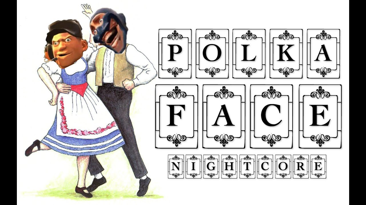 Nightcore - Polka Face 【Weird Al】
