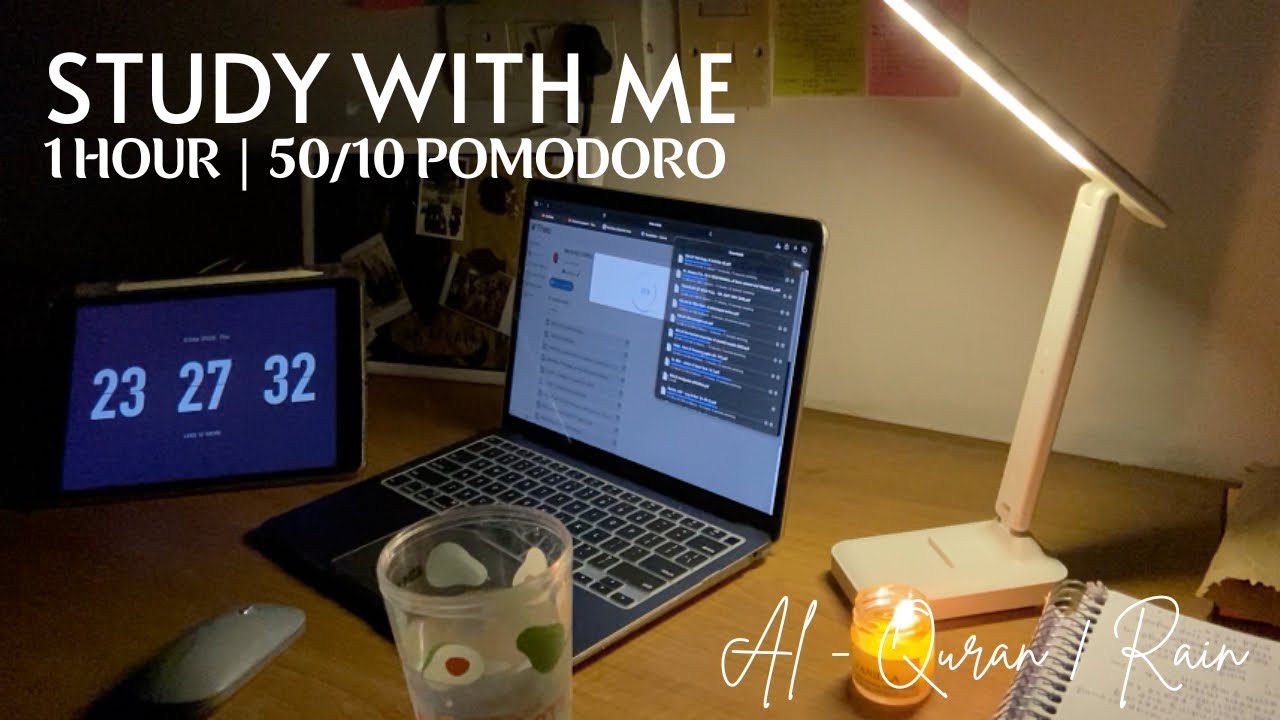 1 Hour Study With Me 🌧️ | Quran Recitation + Rain | 50/10 Pomodoro