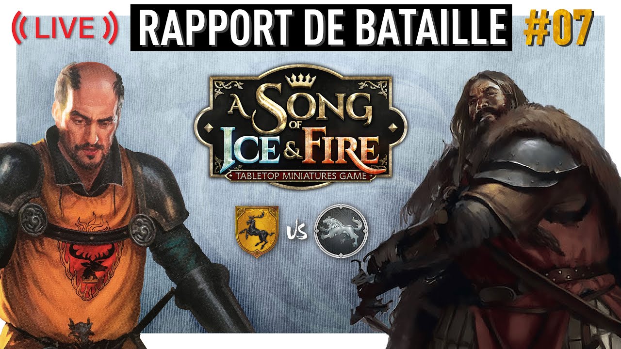 Rapport de bataille #07 : Stark vs Baratheon / 40 pts / v2021-S01 du Trône de Fer