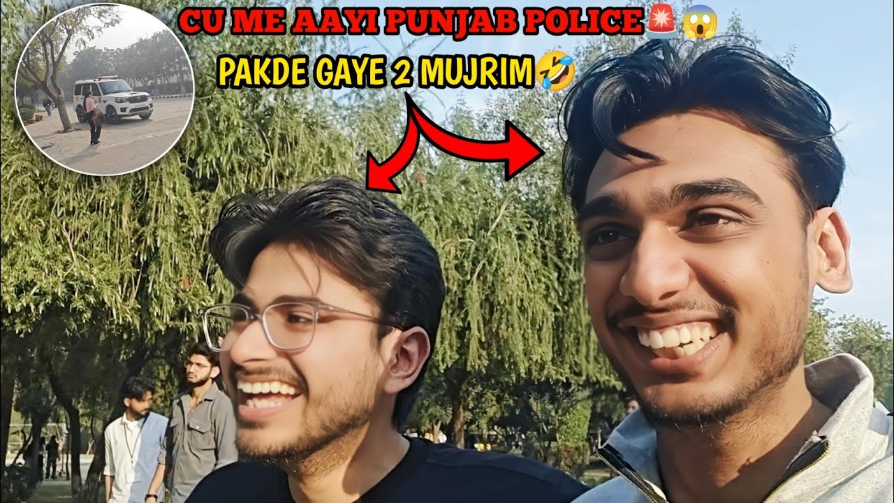 CU ke andr aii PUNJAB POLICE 🚨😱 | Asa kya hua hoga 🤔 | Mazedar vlog