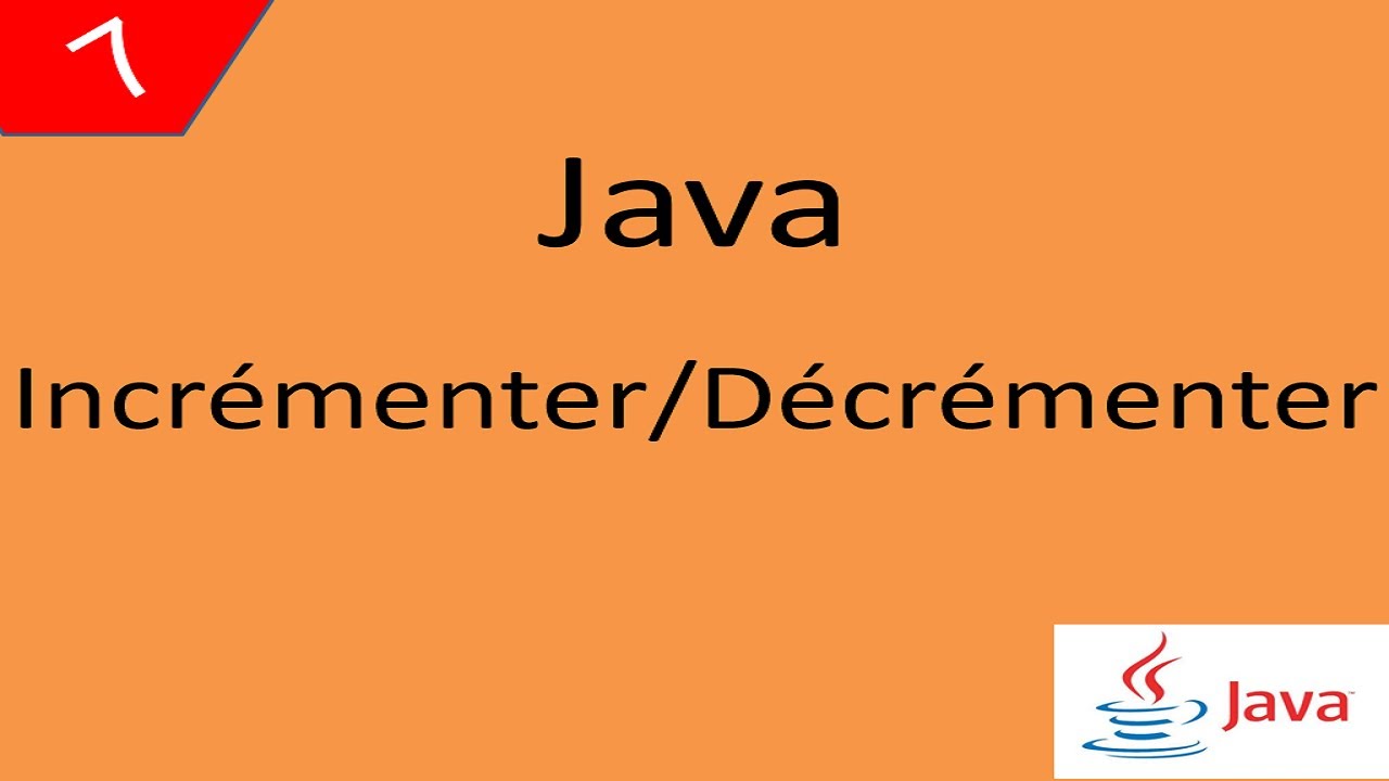 Java Cours 7 درس جافا Incrémenter décrémenter