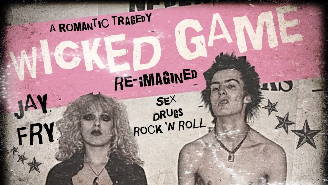 CHRIS ISAAK - WICKED GAME Re-Imagined* - Sid and Nancy tribute - Sex Pistols - by JAY FRY