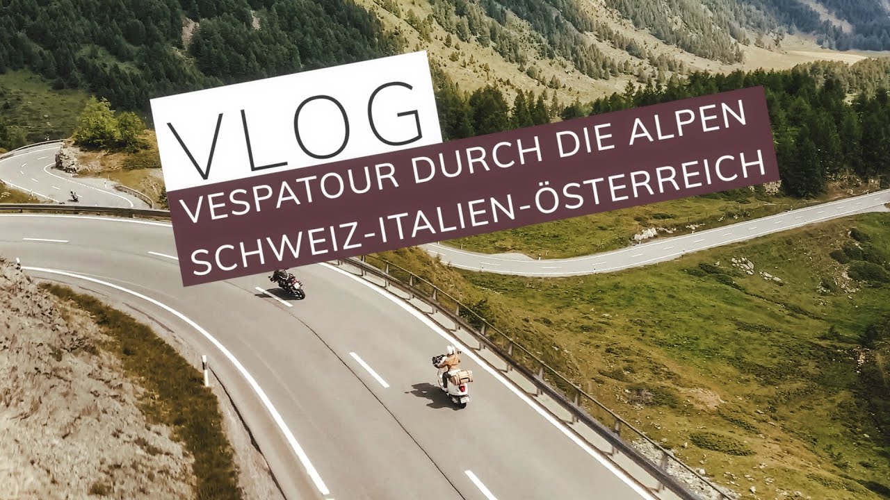 Alpen Vespa-Motorrad Tour mit unserer Lena (F&uuml;hrerschein-Neuling) | Schweiz - Italien - &Ouml;sterreich