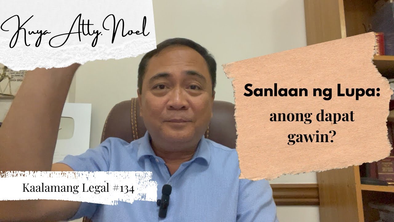 Sanlaan ng Lupa: anong dapat gawin?  |  Kaalamang Legal #134