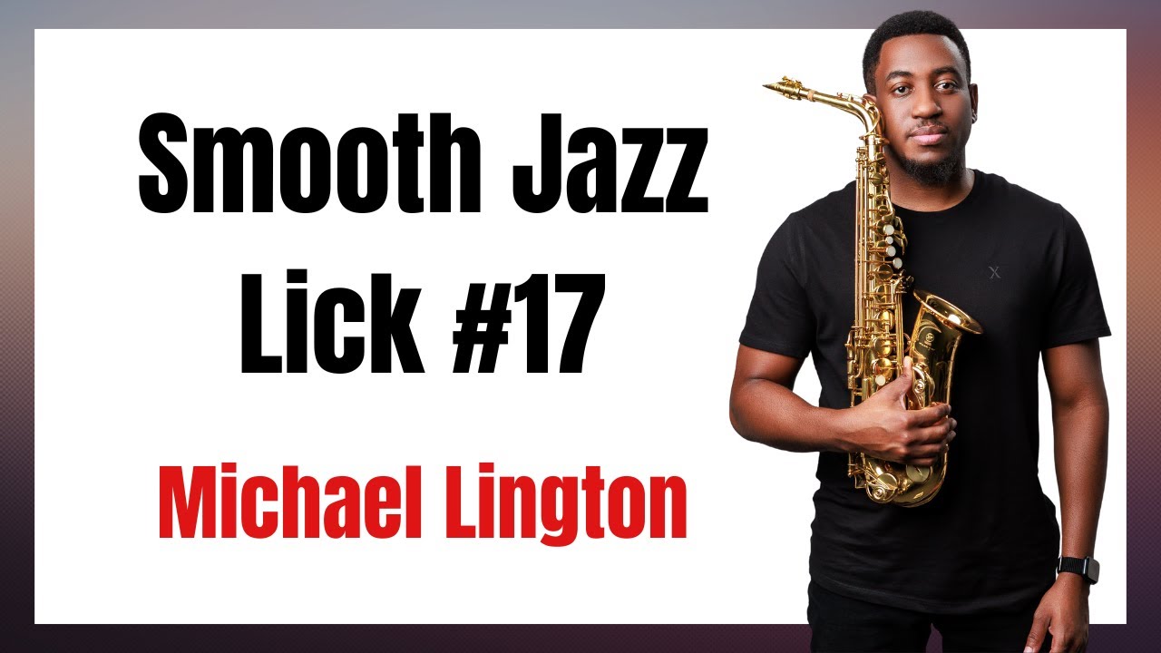 Smooth Jazz Saxophone Lick #17 - Michael Lington Lick