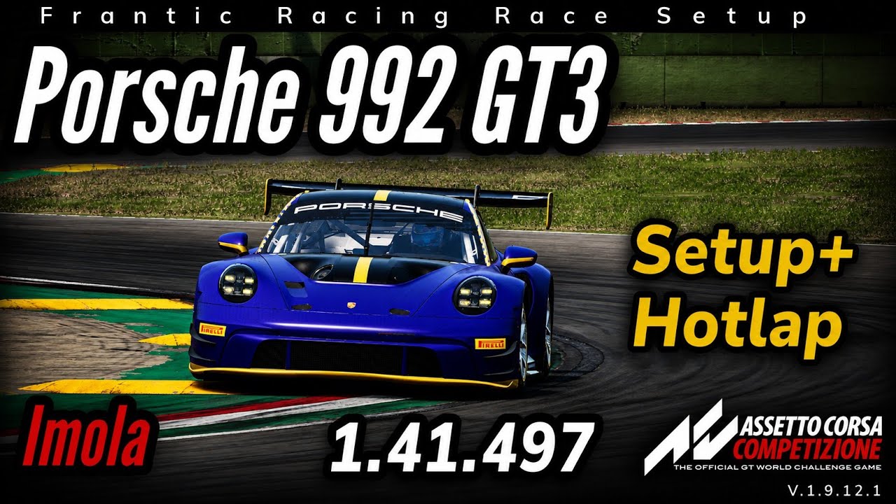Porsche 992 GT3 Imola – 1:41.497 Hotlap & Complete Setup (ACC Console)