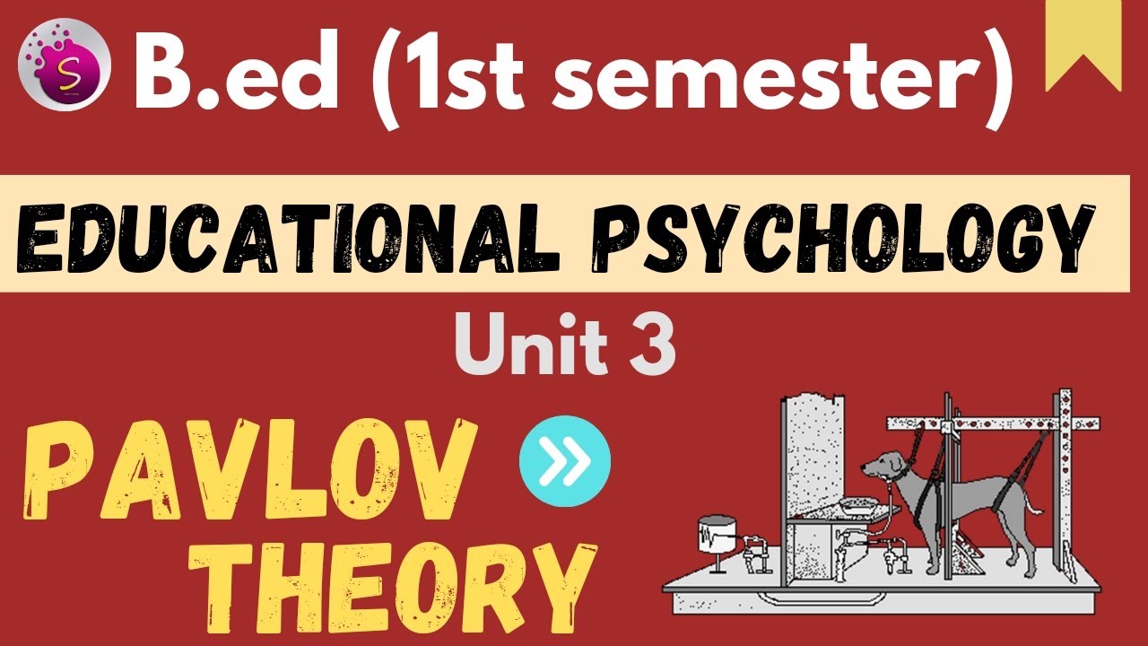 Pavlov theory or classical conditioning theory /b.ed /1st semester /unit 3 / educational psychology