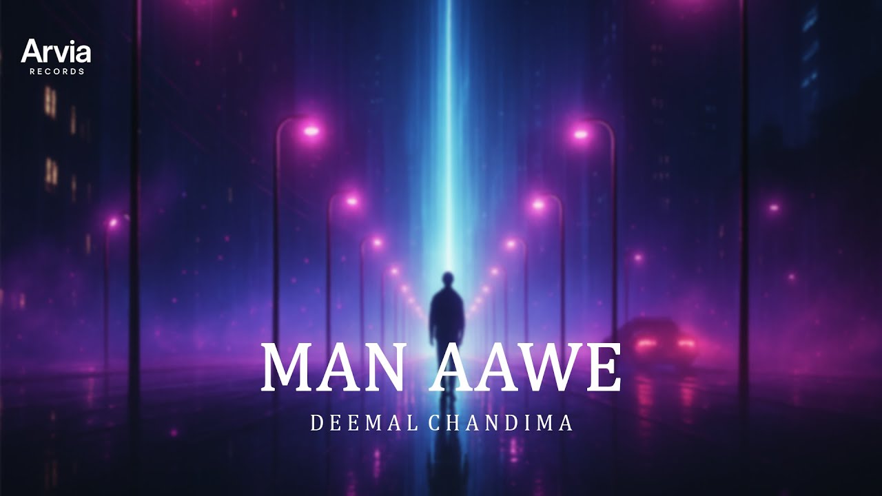 Man Aawe (මං ආවේ) | Deemal Chandima | Official Lyrical Video