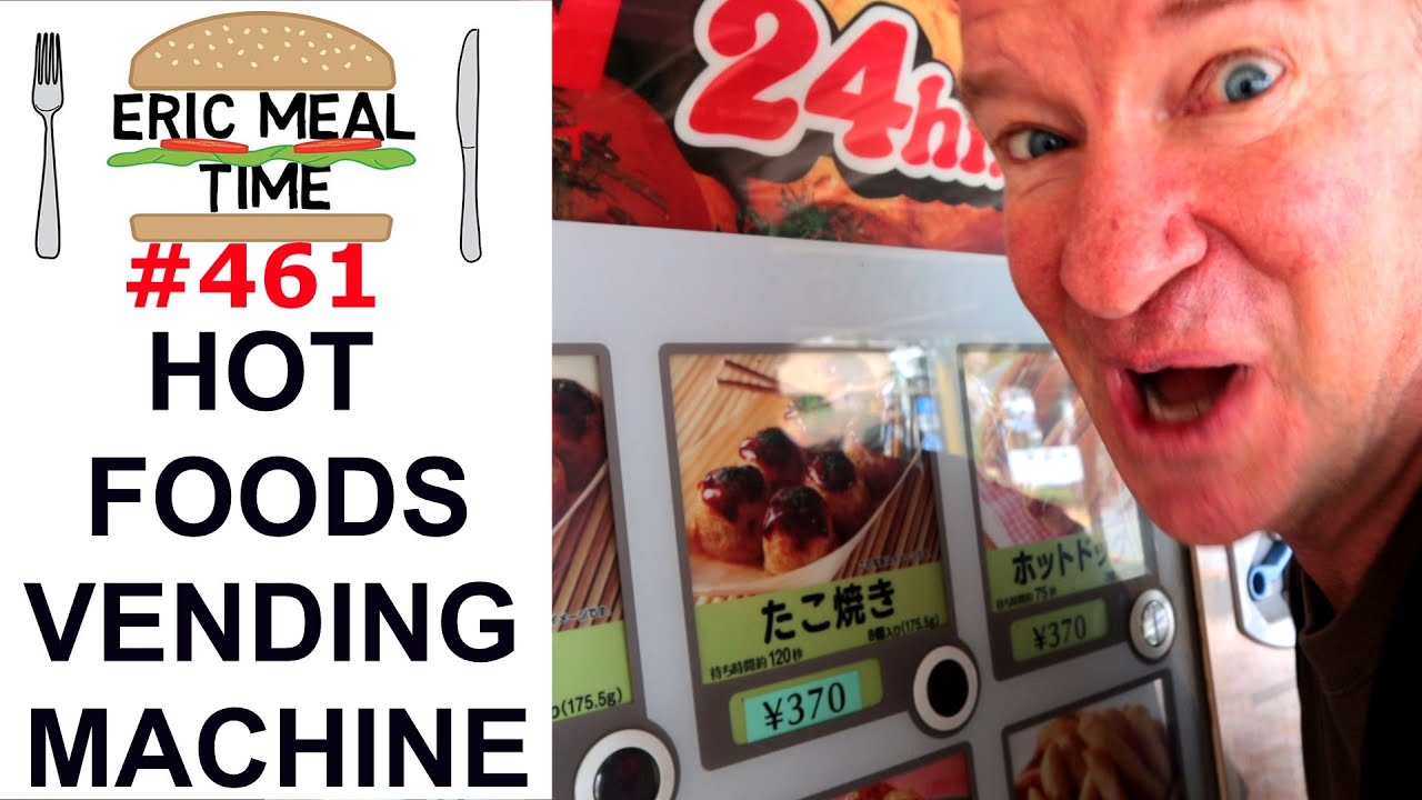 HOT FOODS VENDING MACHINES, JAPAN - Eric Meal Time #461