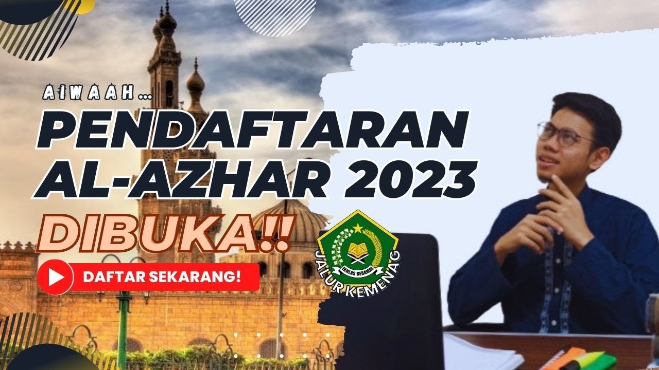 PENDAFTARAN AL AZHAR 2023 DIBUKA❗ JALUR KEMENAG❗ INI SYARAT & CARA DAFTARNYA ❗