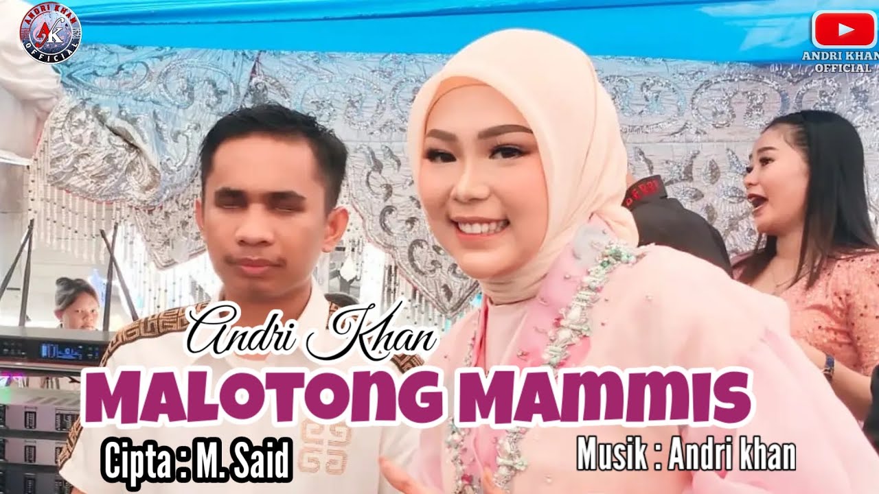 🔰LAGU MANDAR || MALOTONG MAMMIS || CIPT : M.SAID || COVER : ANDRI KHAN