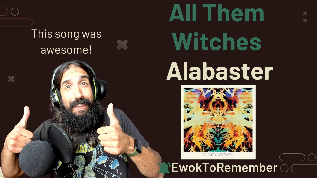 All Them Witches - Alabaster [REACTION]