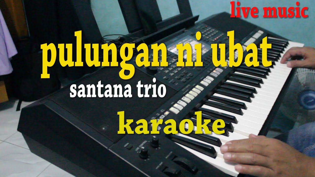 PULUNGAN NI UBAT [KARAOKE LAGU BATAK] SANTANA TRIO