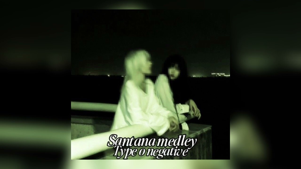 Type o negative- Santana Medley (slowed+reverb)