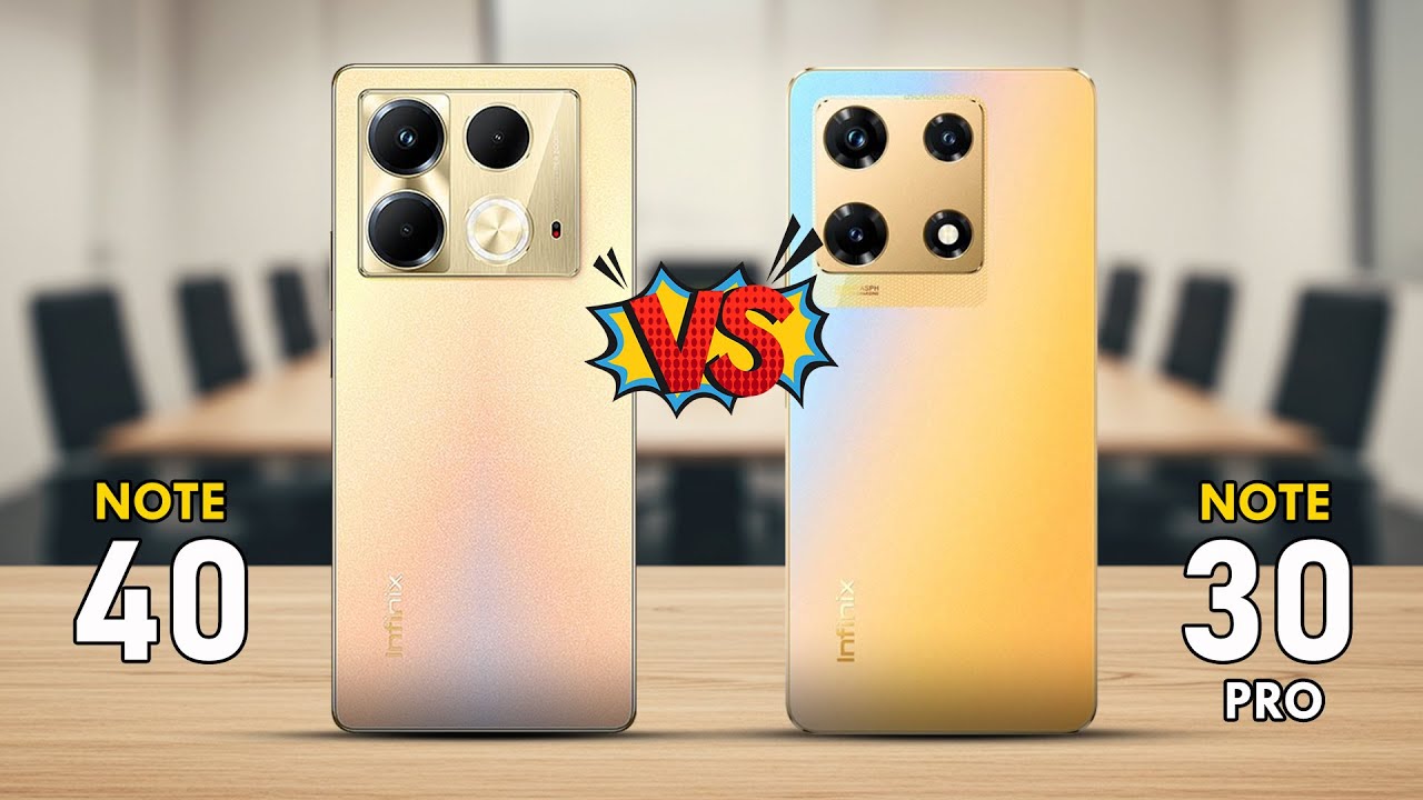 Infinix Note 40 vs Infinix Note 30 Pro