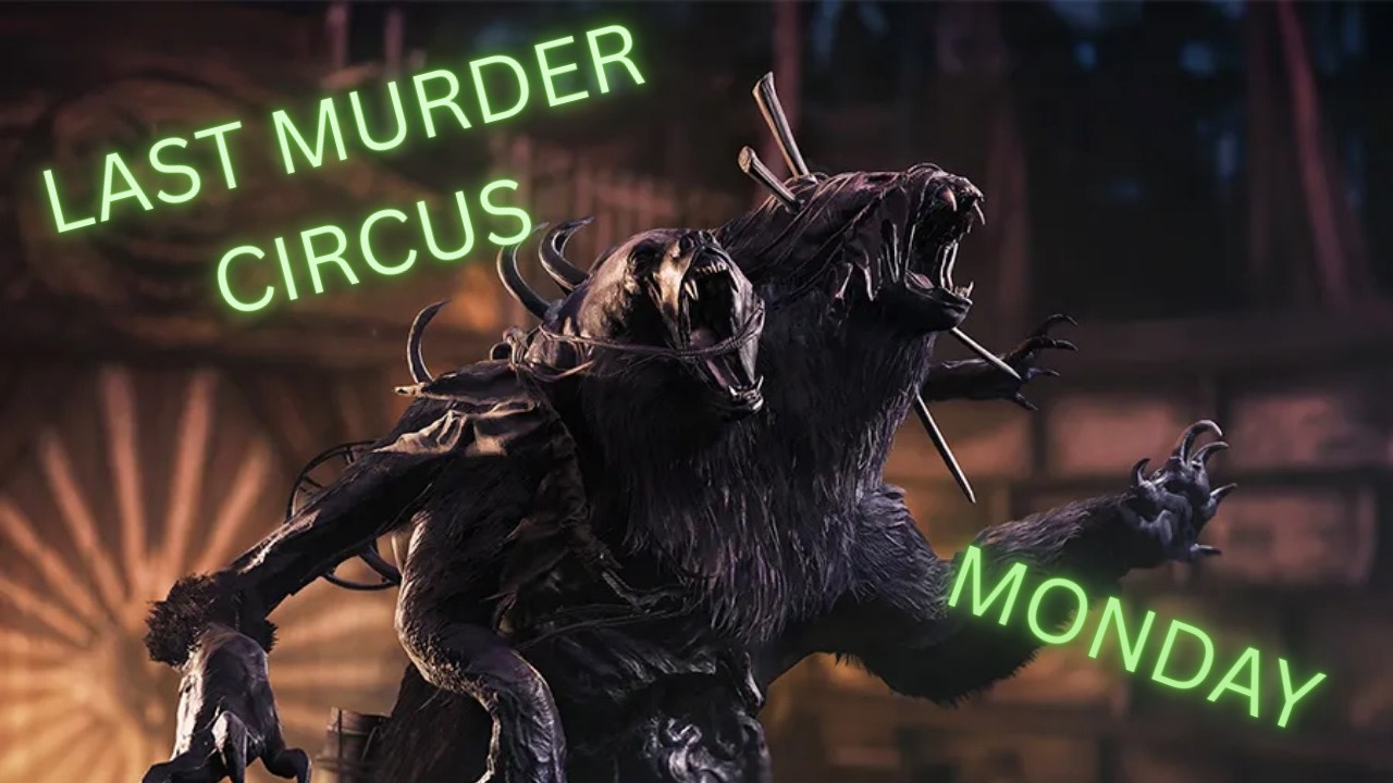 Last Murder Circus Monday | Hunt: Showdown Community Building