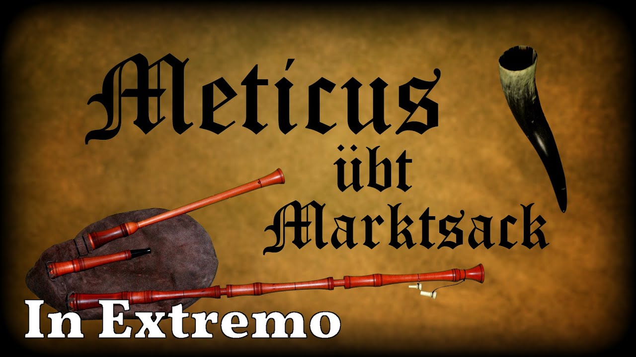 Meticus übt Marktsack: In Extremo (In Extremo) [Dudelsack, Sackpfeife, German Bagpipe]