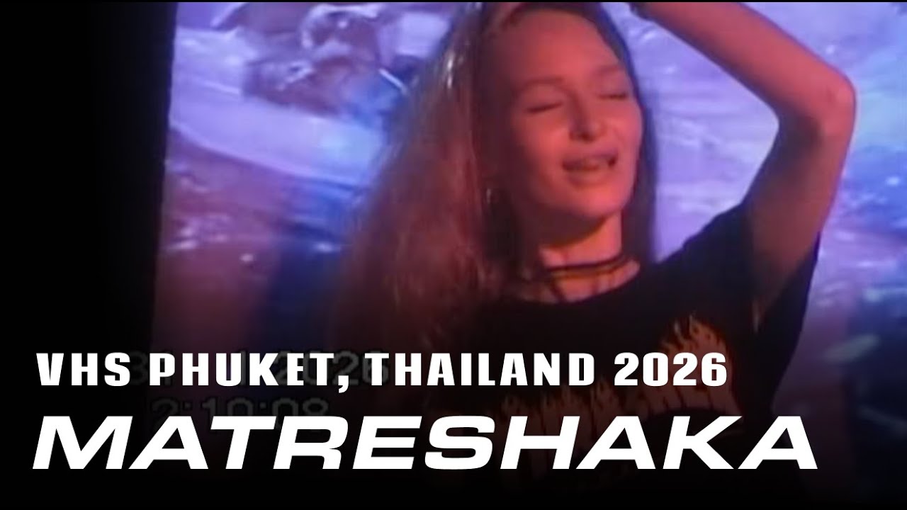 MATRESHKA 2k17 PARTY, PHUKET, THAILAND (30 JANUARY 2026)