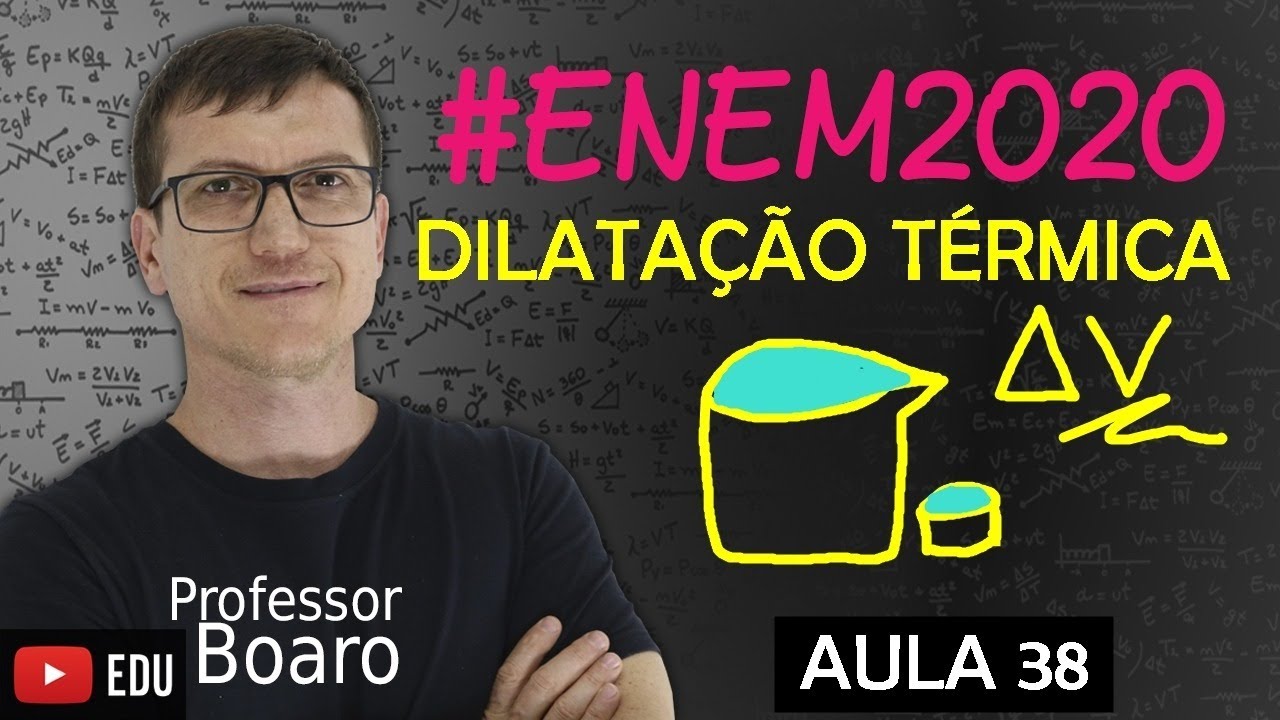 DILATAÇÃO TÉRMICA - TERMOLOGIA -  (TEORIA + EXERCÍCIOS) - 