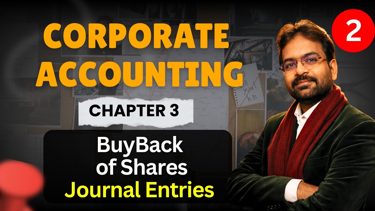 Buyback of shares part 2 :- Journal Entries | Corporate Accounting Chapter 3 | CWG for BCOM