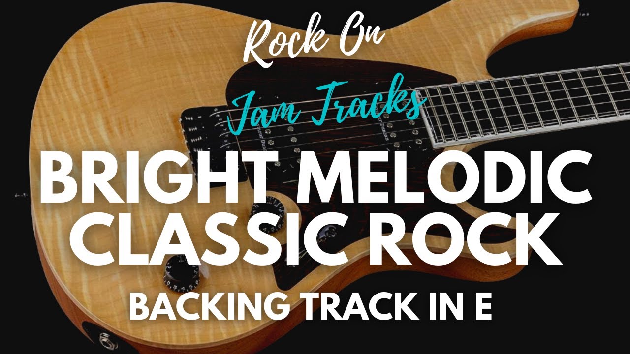Bright Melodic Classic Rock Guitar Backing Track in E Major