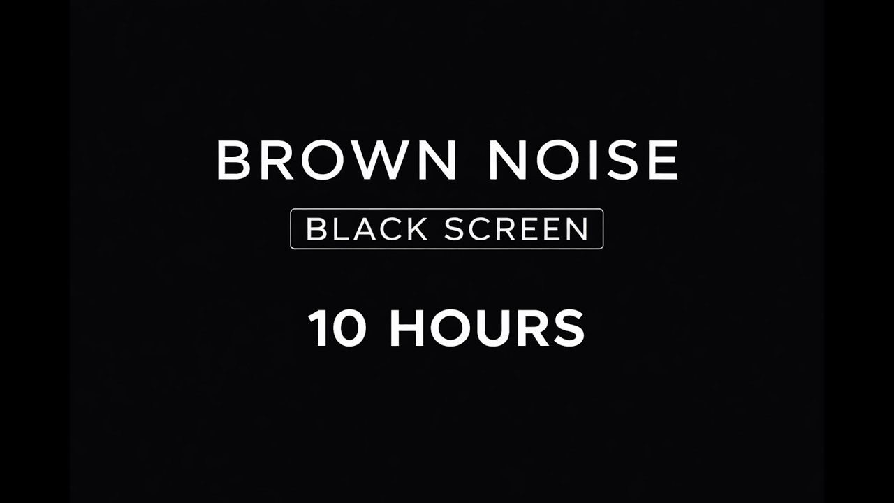 Brown Noise Black Screen (10 Hours, No Fade) | Deep Sleep Sound