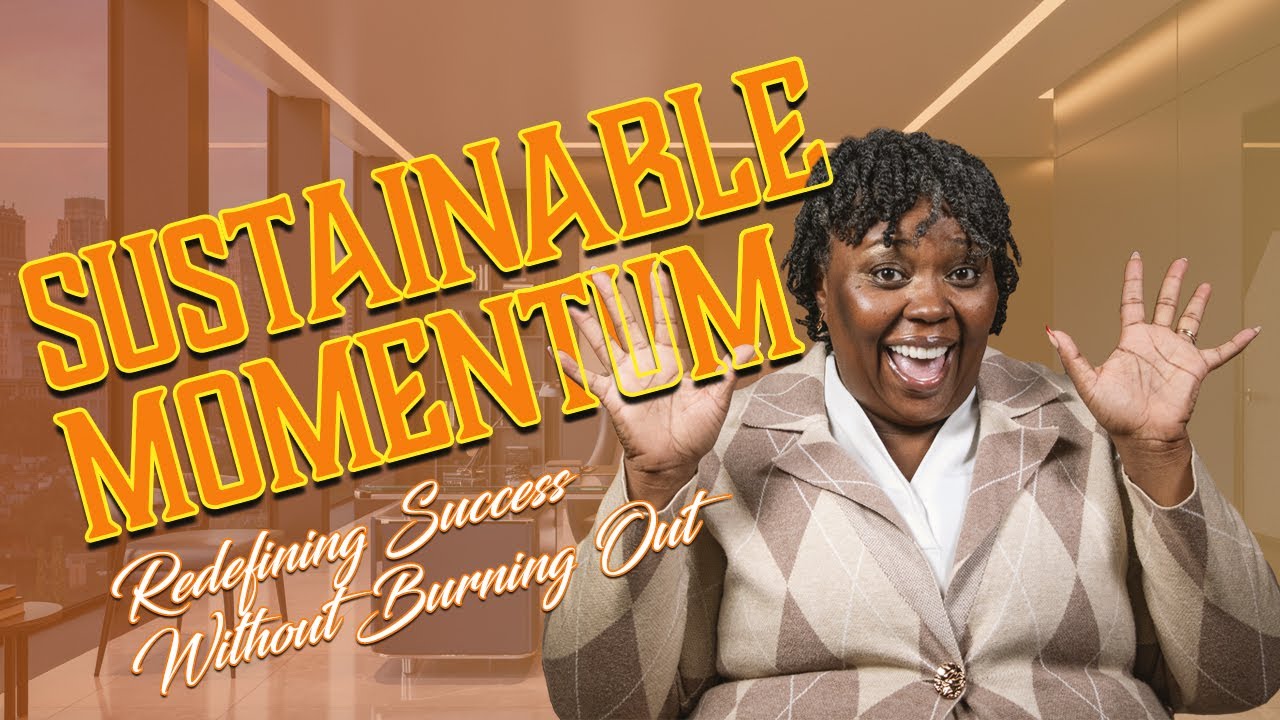 Sustainable Momentum: Redefining Success Without Burning Out