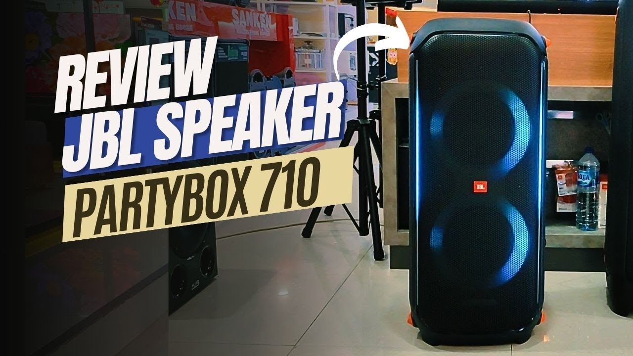 REVIEW SPEAKER JBL PARTYBOX TERBARU || JBL PARTYBOX 710