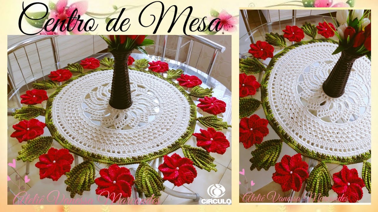 🌹Centro de Mesa Maravilha em Crochê 🌹. Por Vanessa Marcondes.