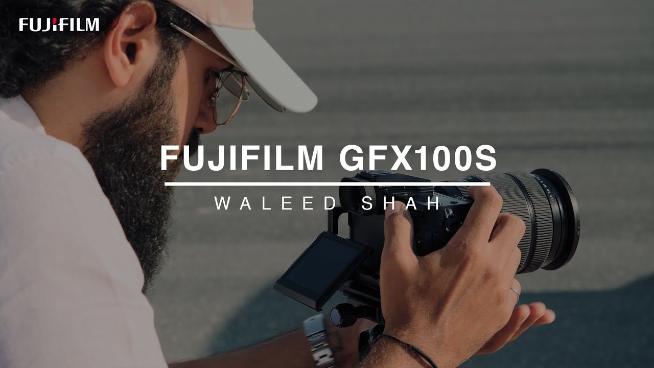 The Fujifilm GFX100S with Fujifilm X-Photographer Waleed Shah
