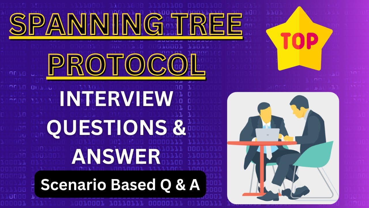 STP Interview Questions and Answers |  RSTP interview questions🔥