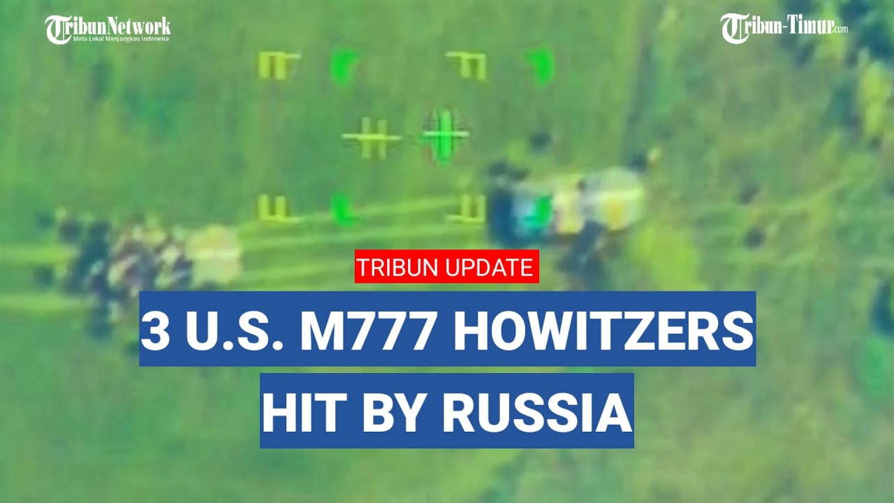 Battle for Zagryzobo: 3 U.S. manufactured M777 howitzers destroyed by Russia near Zagryzovo