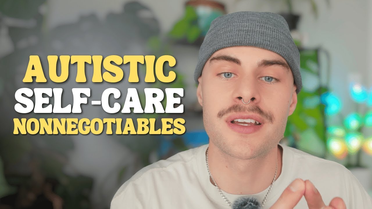 10 Autistic Self-Care Nonnegotiables for the New Year