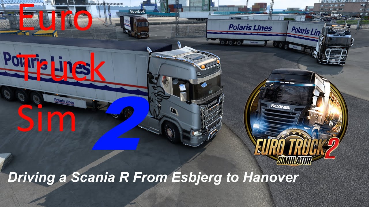 Scania R From Esbjerg to Hanover - Euro Truck Sim2