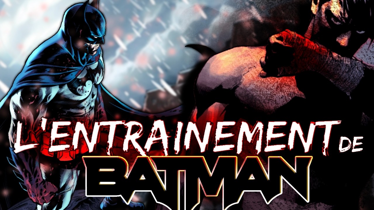 L'ENTRAINEMENT de BATMAN ! (comment est-il si fort?)