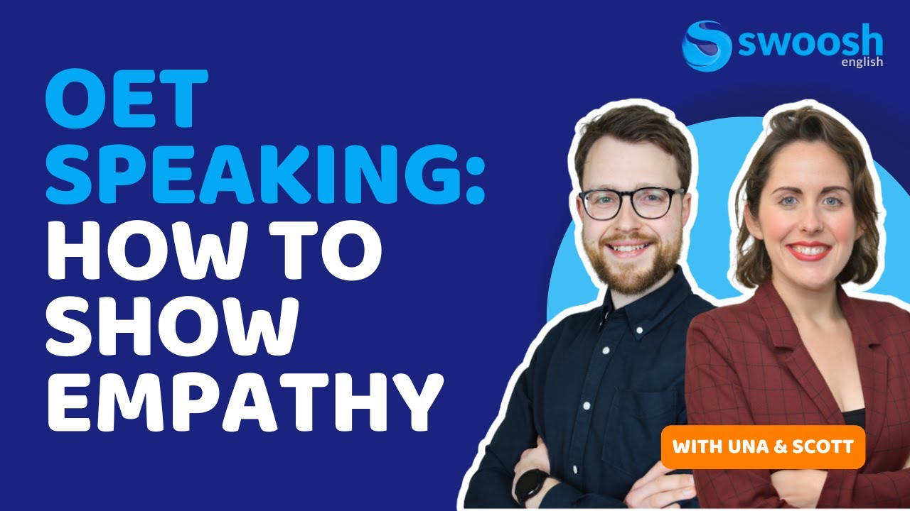 OET Speaking: How to Show Empathy (Podcast with Scott & Una)