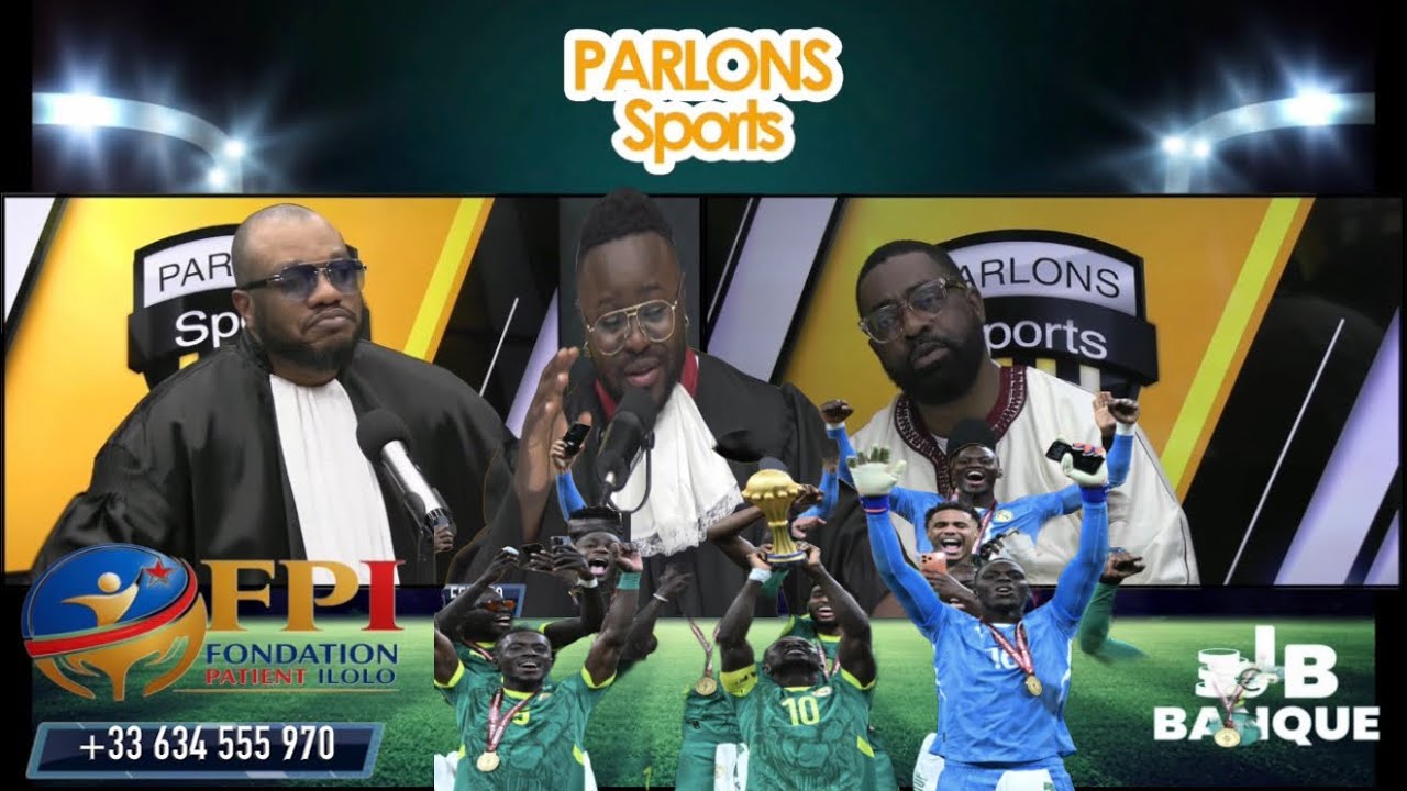 Parlons Sport : Sénégal sacré champion CAN 2025 pourquoi certains parlent d’une CAN de la honte ????