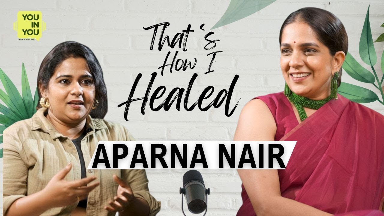 Beyond the Actor  | Aparna Nair Unfiltered | The YOU in YOU By Farra Shibla  | Malayalam Podcast