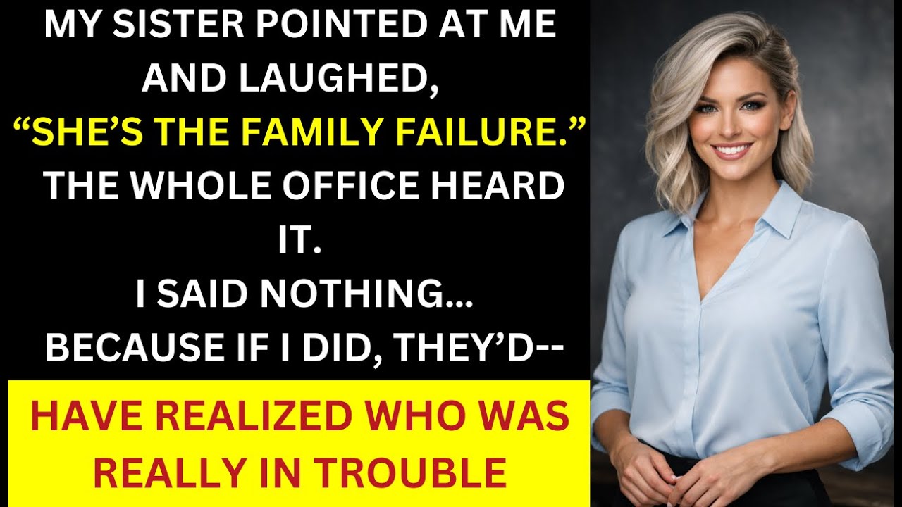 My Sister Called Me The Family Failure at Work — She Had No Idea What Was Coming