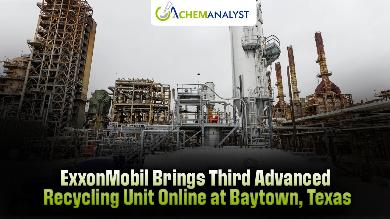 ExxonMobil Brings Third Advanced Recycling Unit Online at Baytown, Texas