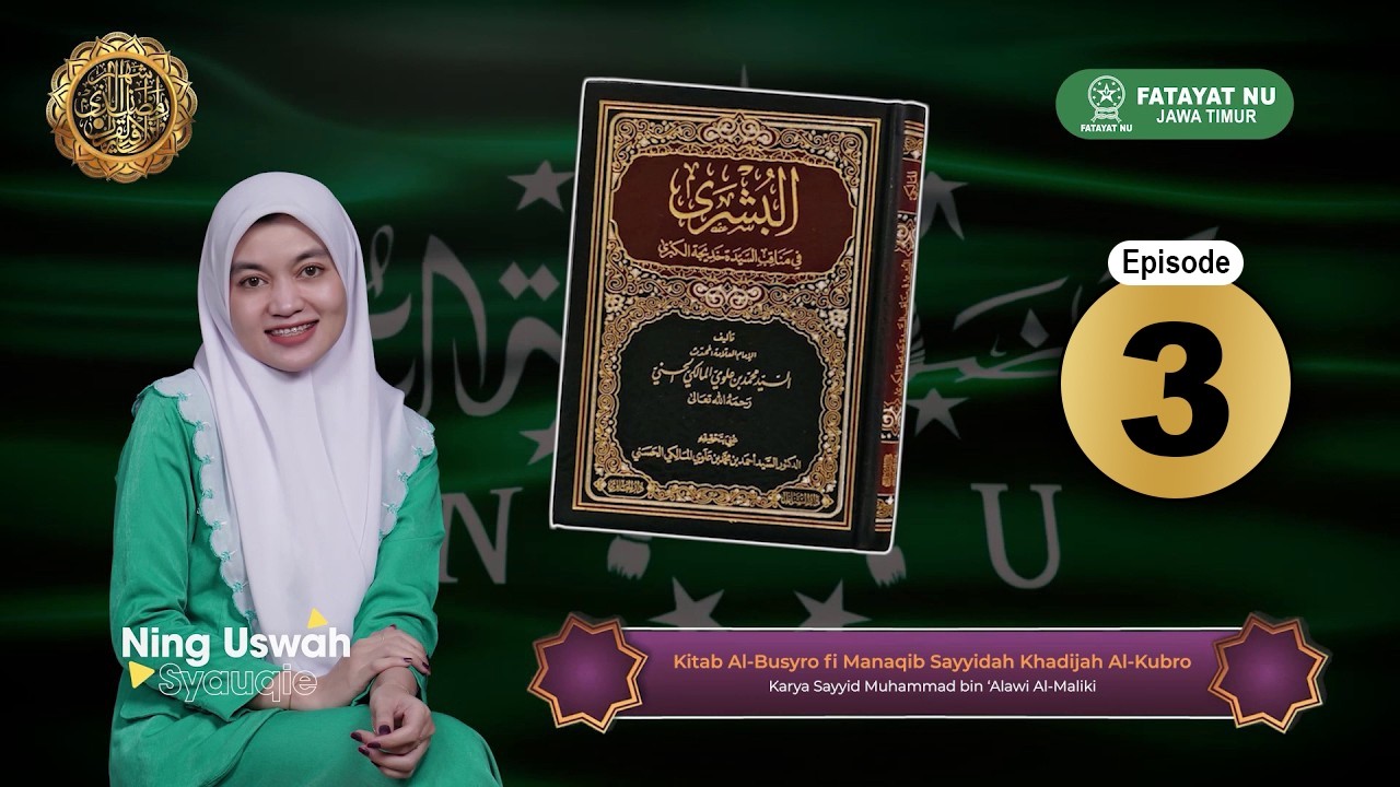 Eps. 3 - NGAJI KITAB AL-BUSYRO | Bersama FORDAF PW Fatayat NU Jatim oleh sahabat Uswah SyauQie