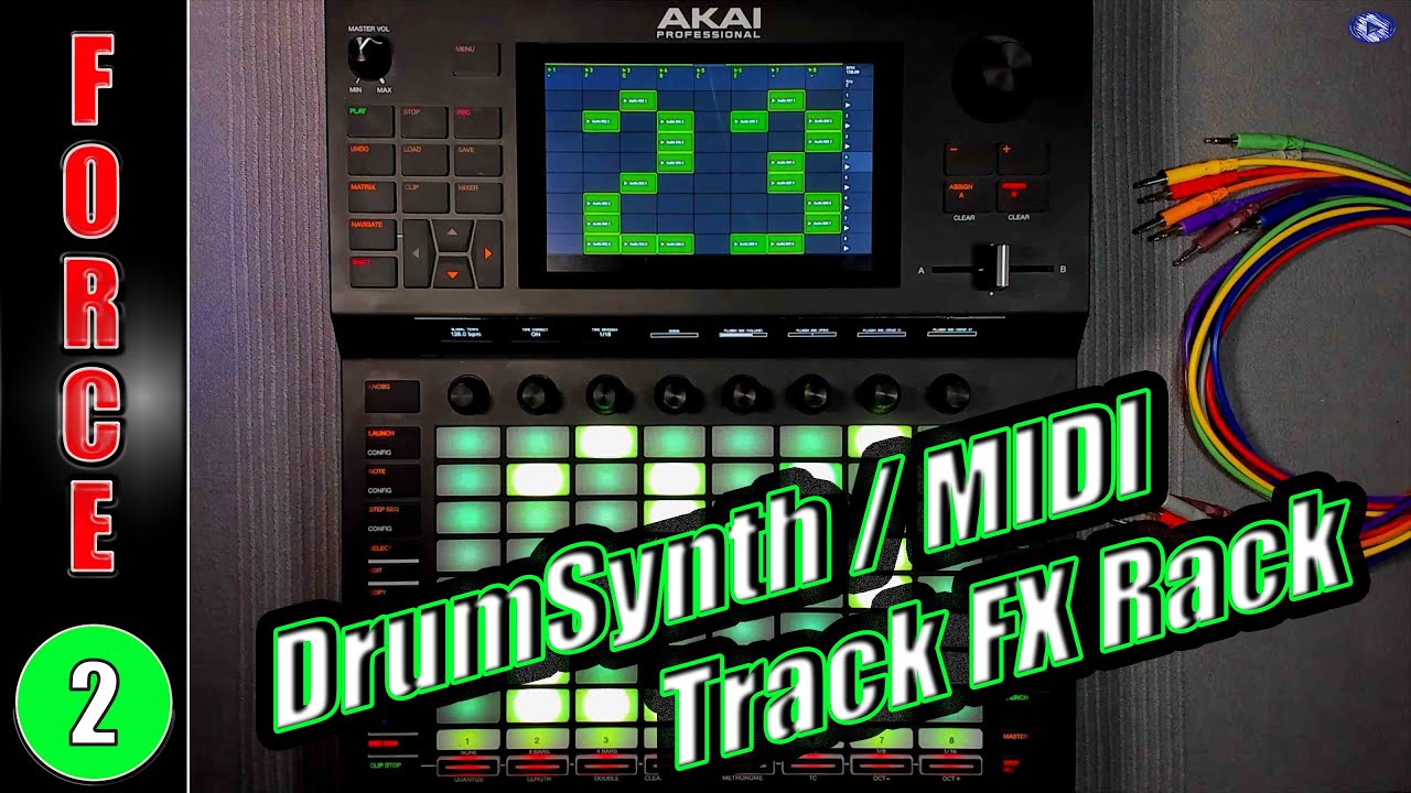 TUTO AKAI Force - DrumSynth, Séquenceur MIDI, Track FX Rack