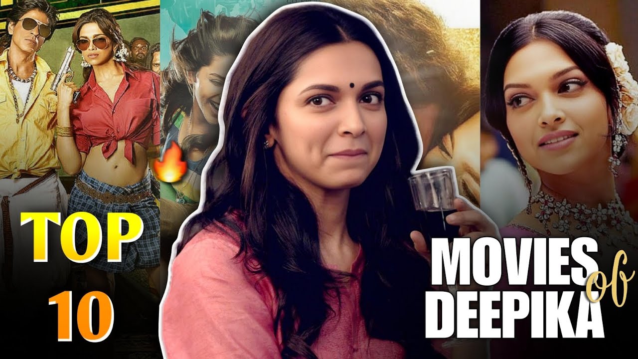 Top 10 movies of Deepika Padukone | All Hit Moives 🔥