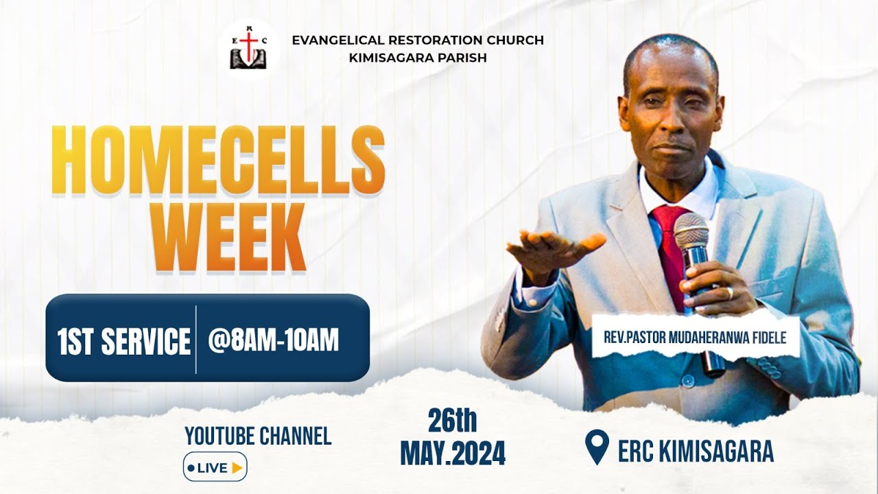 HOMECELLS  WEEK  SUNDAY 1st SERVICE  26/05/2024 WITH Pastor  MUDAHERANWA Fidele