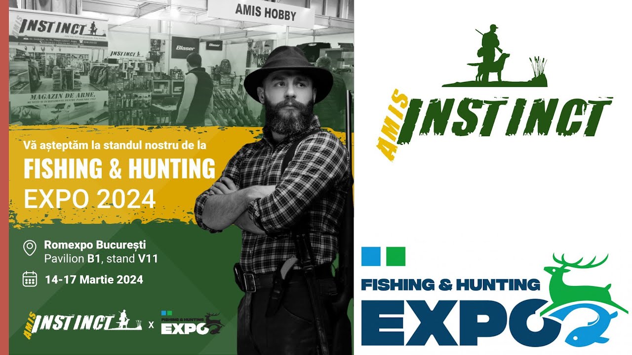 Fishing & Hunting Expo 2024: www.amis-instinct.ro / Magazin Arme si Munitii, Pitesti