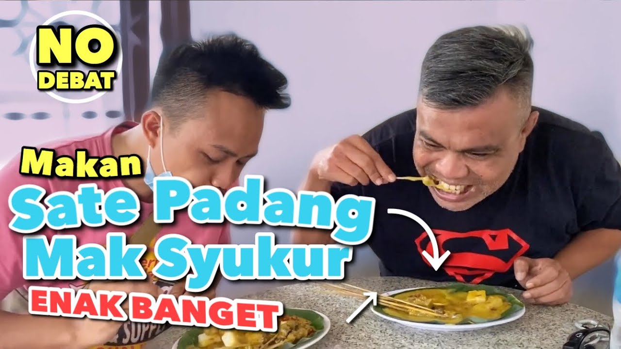 Sate Mak Syukur. Sate Padang Enak Banget. No Debat!